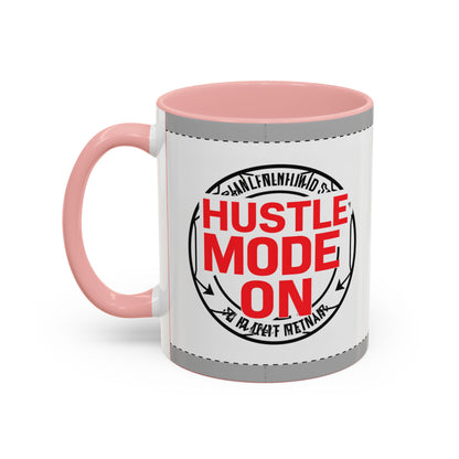 Hustle Mode On Coffee Mug — Motivational Accent Mug for Entrepreneurs (11/15oz)