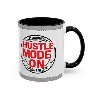 Hustle Mode On Coffee Mug — Motivational Accent Mug for Entrepreneurs (11/15oz)