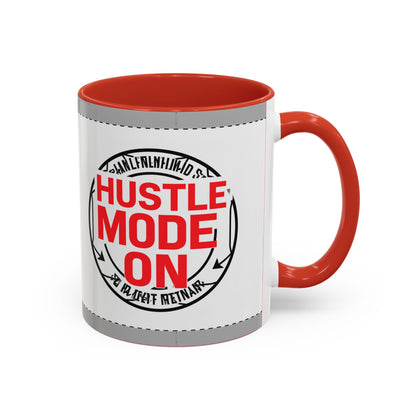 Hustle Mode On Coffee Mug — Motivational Accent Mug for Entrepreneurs (11/15oz)