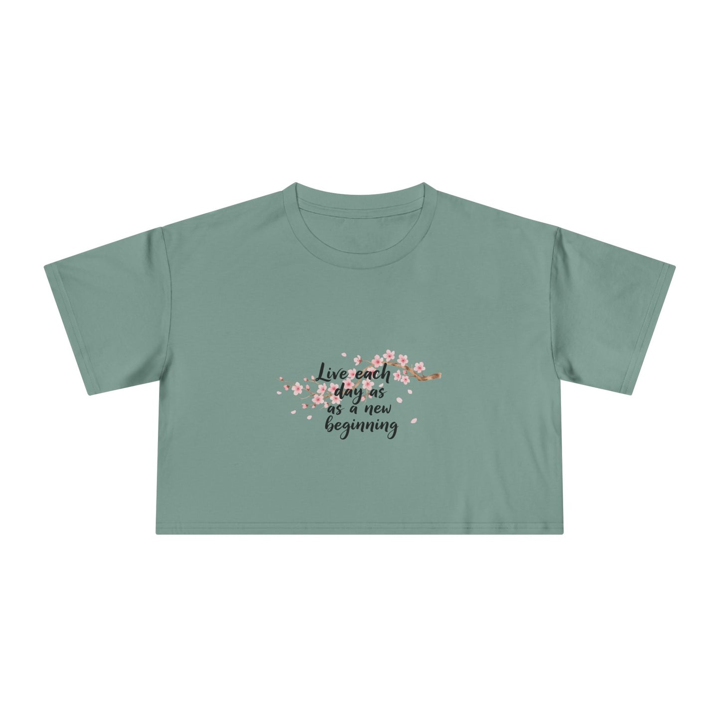 Crop Tee — Floral Cherry Blossom "Live Each Day as a New Beginning" Japanese Calligraphy