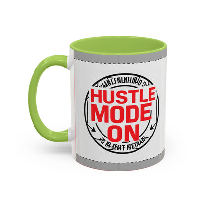 Hustle Mode On Coffee Mug — Motivational Accent Mug for Entrepreneurs (11/15oz)