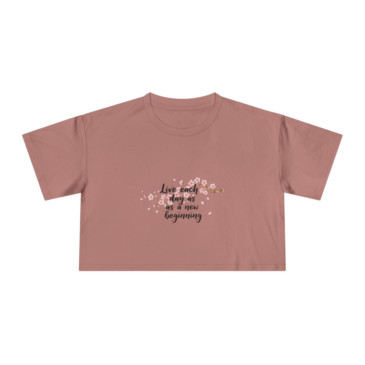 Crop Tee — Floral Cherry Blossom "Live Each Day as a New Beginning" Japanese Calligraphy