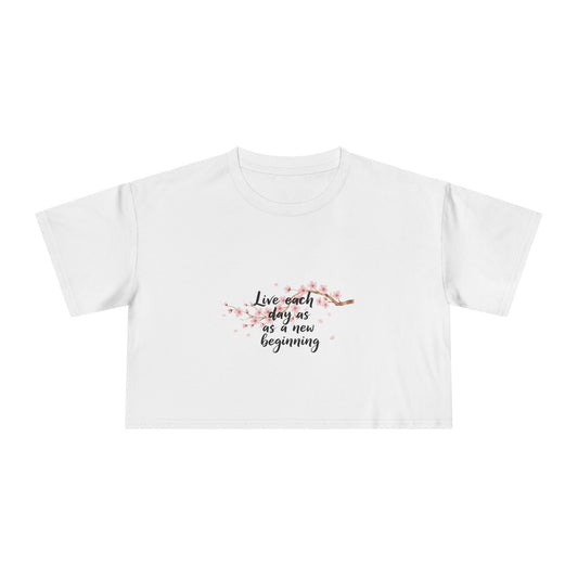 Crop Tee — Floral Cherry Blossom "Live Each Day as a New Beginning" Japanese Calligraphy