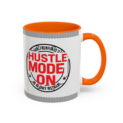 Hustle Mode On Coffee Mug — Motivational Accent Mug for Entrepreneurs (11/15oz)