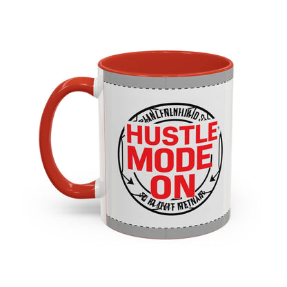 Hustle Mode On Coffee Mug — Motivational Accent Mug for Entrepreneurs (11/15oz)